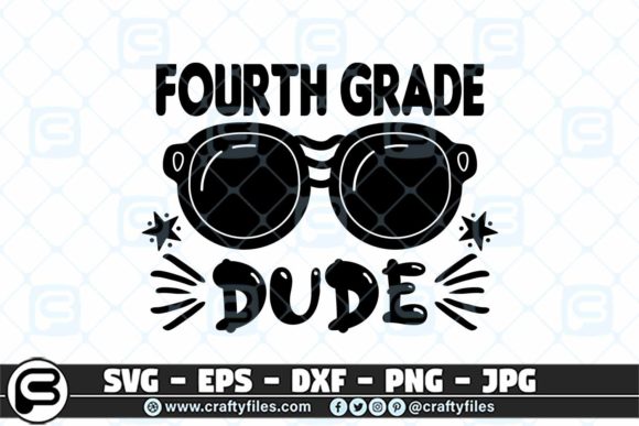 Back to School 4th Grade Sunglasses Dude: The Ultimate Design for Back-to-School Crafts