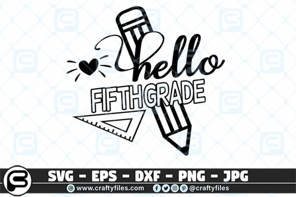 Back to School Hello 5th Grade School: A Practical Guide to Versatile SVG Cutting Files for Educators and Creators
