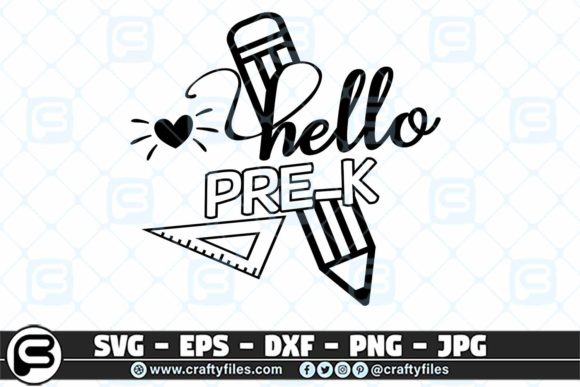 Back to School Hello Pre-k Grade School SVG Files